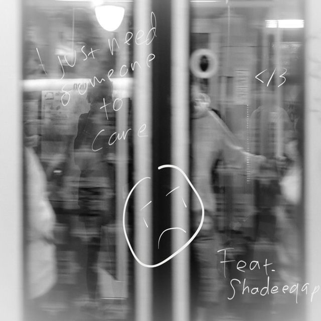 ijustneedsomeone2care (feat. shadeeqap & yuán)