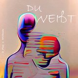DU WEIßT