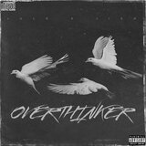 Overthinker