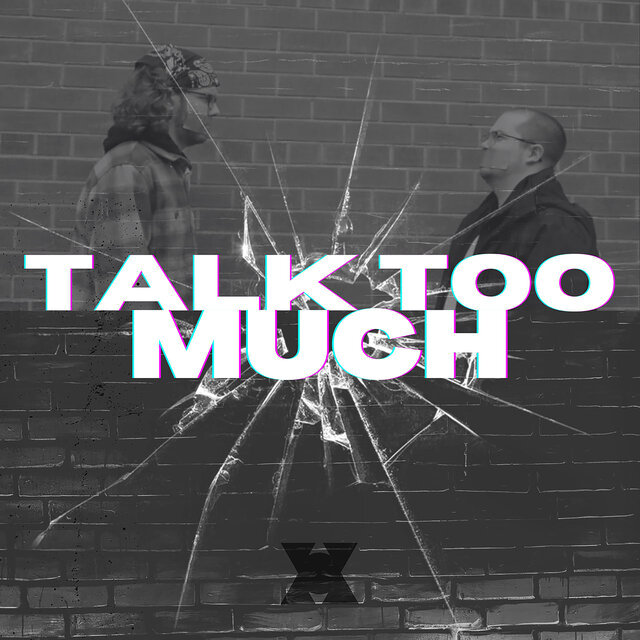 Talk Too Much