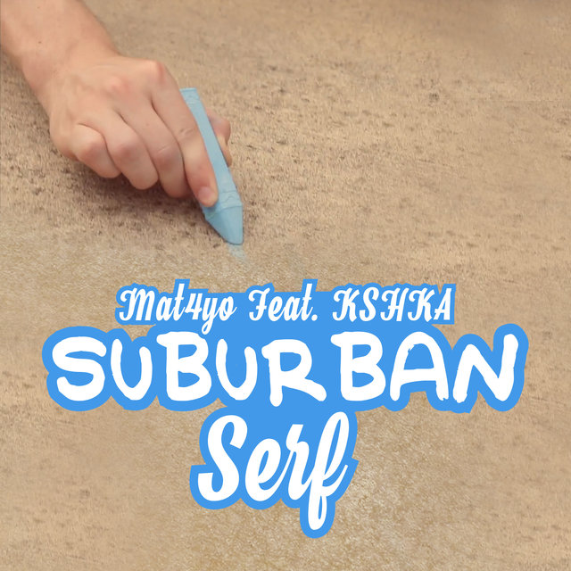 Suburban Serf (feat. Kshka)