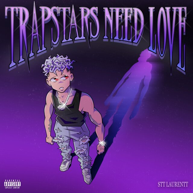 Trapstars Need Love (Deluxe)