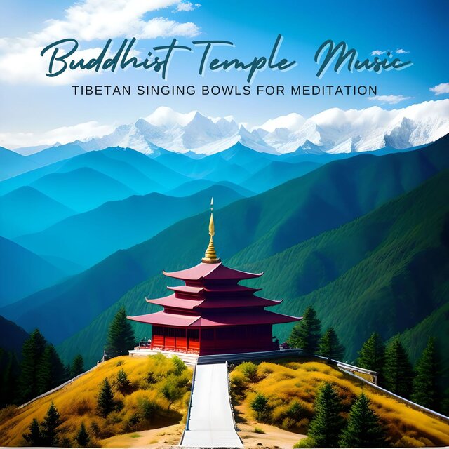 Buddhist Temple Music: Tibetan Singing Bowls for Meditation
