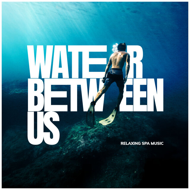 Water Between Us