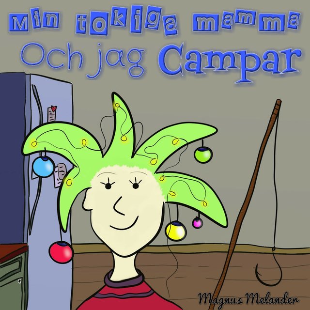 Min Tokiga Mamma och Jag Campar