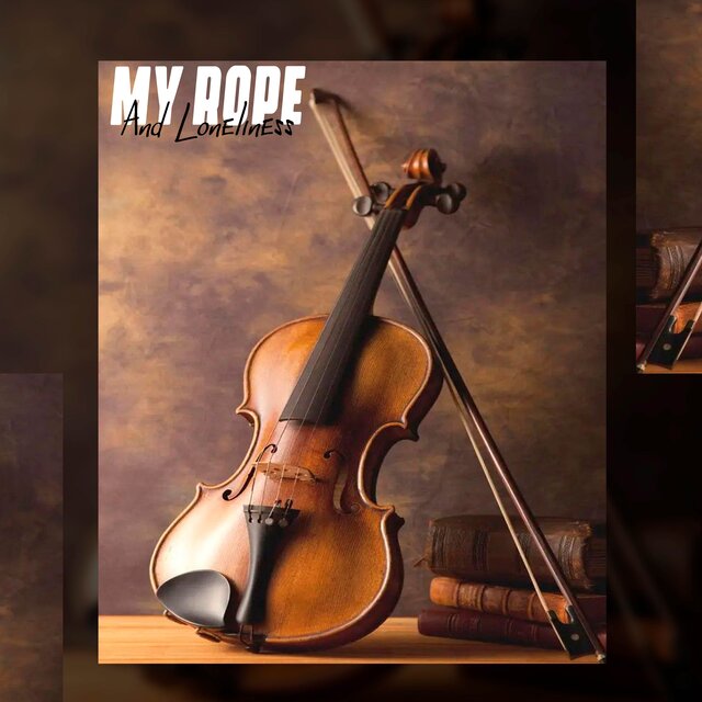 My Rope And Loneliness
