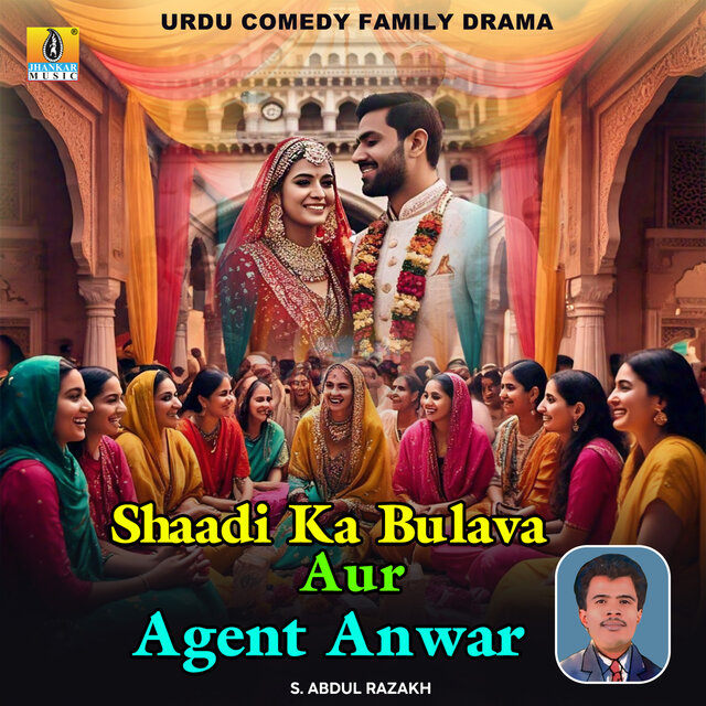 Shaadi Ka Bulava Aur Agent Anwar