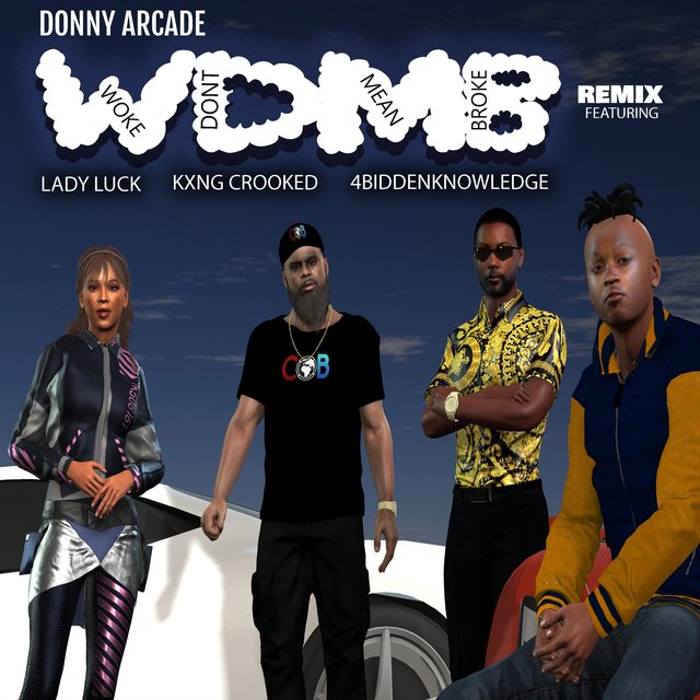 Woke Don't Mean Broke (feat. Kxng Crooked, 4biddenknowledge & Lady Luck) [Remix]