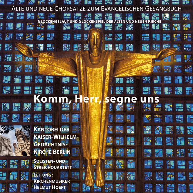 Komm, Herr, segne uns - Alte und neue Chorsätze zum evangelischen Gesangbuch
