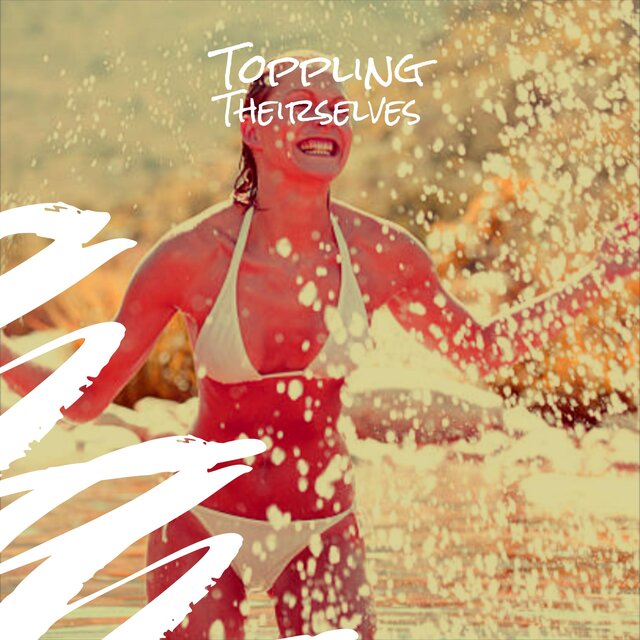 Toppling Theirselves