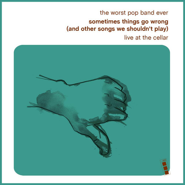 Sometimes Things Go Wrong (And Other Songs We Shouldn't Play) [Live at the Cellar]