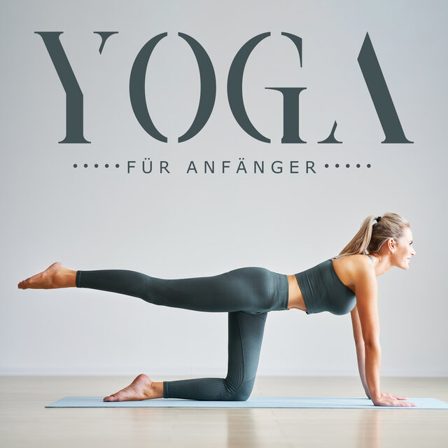 Yoga für Anfänger: Tiefenentspannung für Körper und Geist