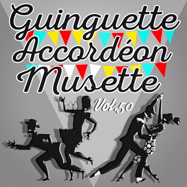 Guinguette Accordéon Musette, Vol. 50