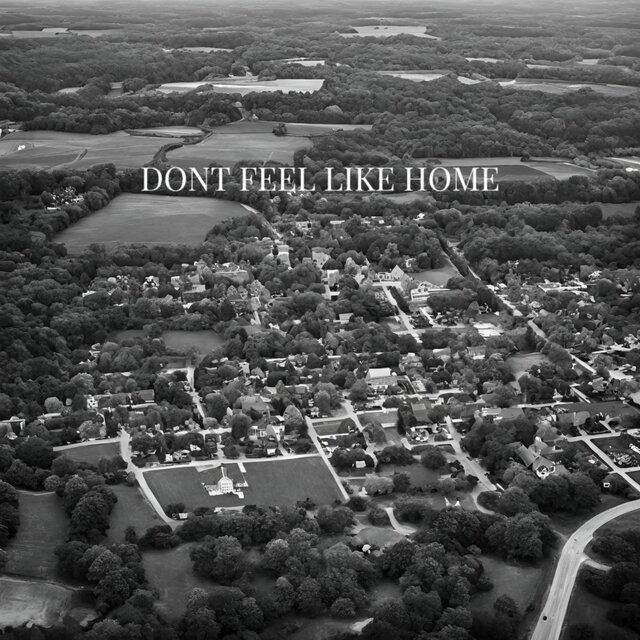 Dont Feel Like Home
