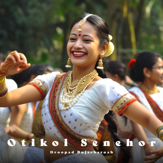 Otikoi Senehor (feat. Droopad Bujarbaruah)
