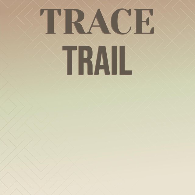 Trace Trail