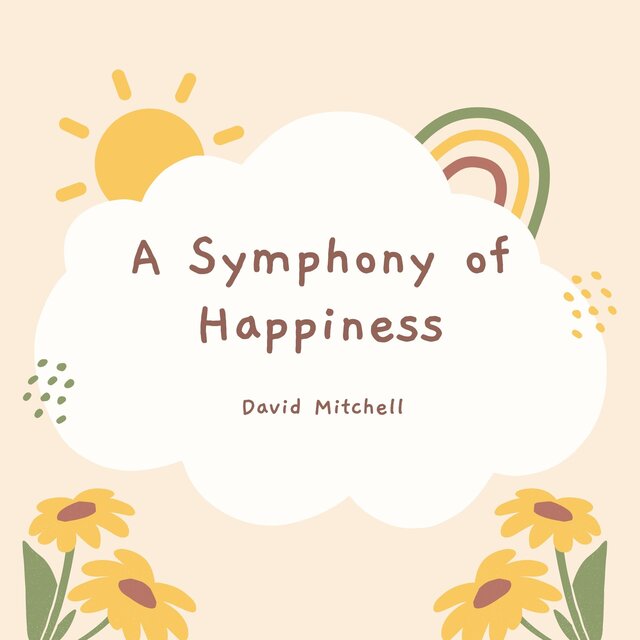 A Symphony of Happiness
