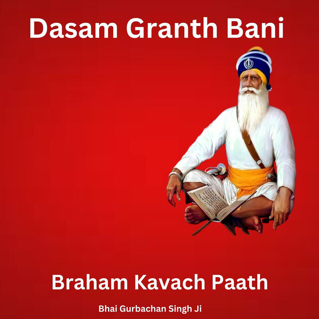 Dasam Granth Bani Braham Kavach Paath
