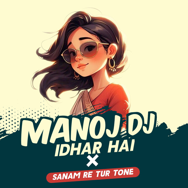 Manoj DJ Idhar Hai Sanam Re Tur Tune