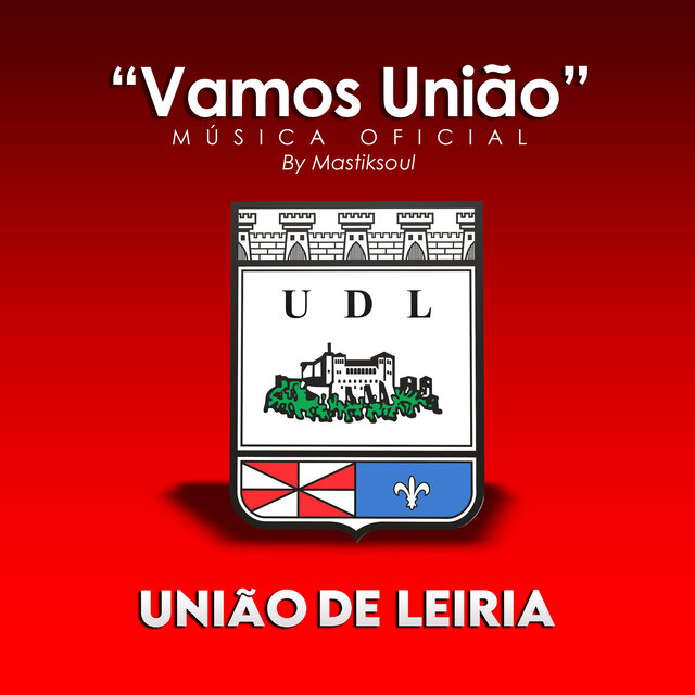 Vamos União (Música Oficial União de Leiria)