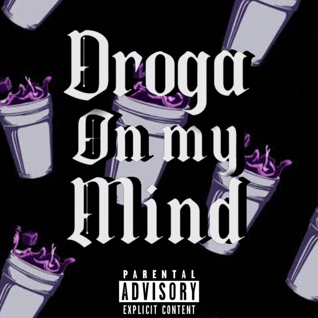 Droga On My Mind