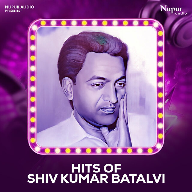 Hits of Shiv Kumar Batalvi