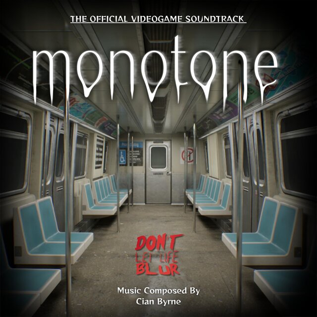 Don't Let Life Blur: Monotone (The Original Videogame Soundtrack)