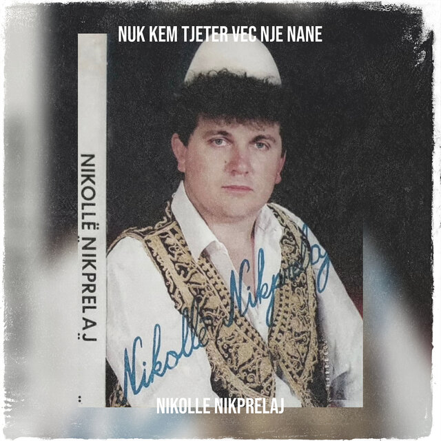 Nuk Kem Tjeter Veç Nje Nane