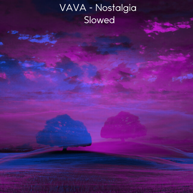 Nostalgia (Slowed)