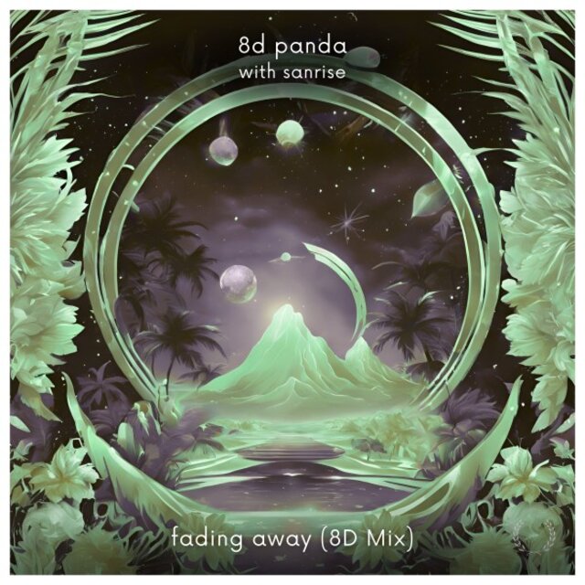 Fading Away (8D Mix)