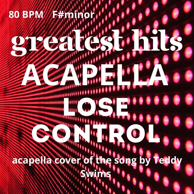 Lose Control (Acapella)