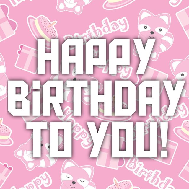 Happy Birthday To You