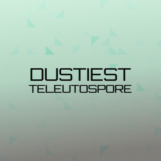 Dustiest Teleutospore