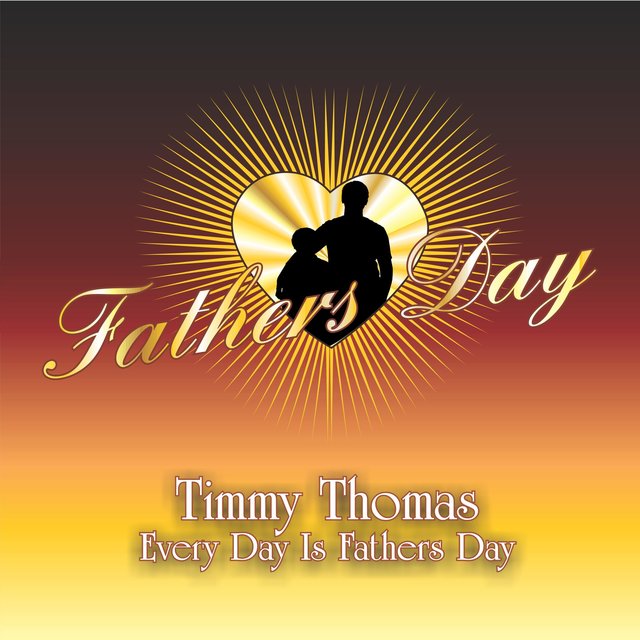 Every Day Is Fathers Day