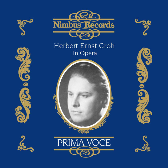 Herbert Ernst Groh in Opera