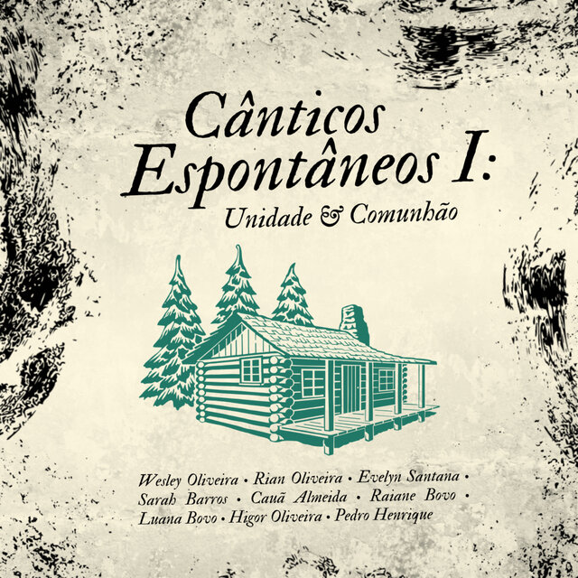 Cânticos Espontâneos I: Unidade & Comunhão