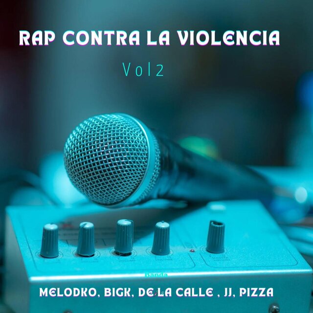 Rap contra la violencia vol 2 (feat. MeloDKo, Pizza, De la calle & Jj cr)