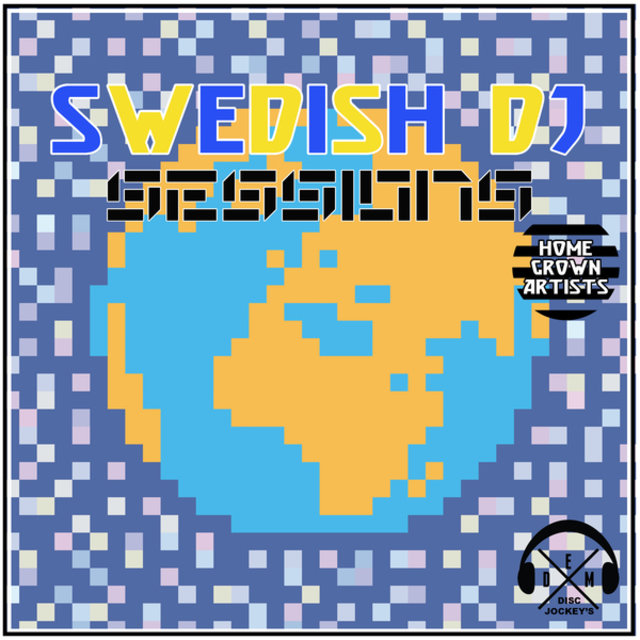 Swedish DJ Sessions: Home Grown Artists