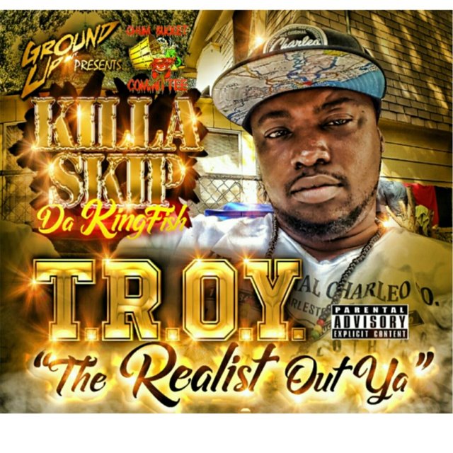 T.R.O.Y. (The Realist out Ya)