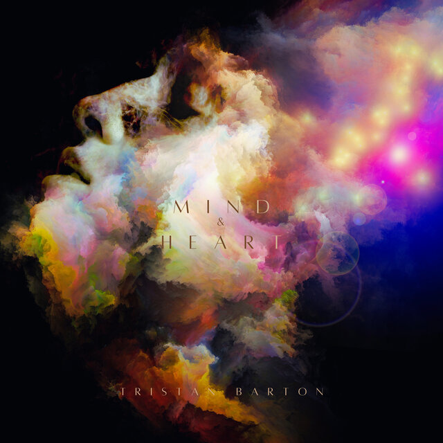Mind & Heart by Tristan Barton on TIDAL