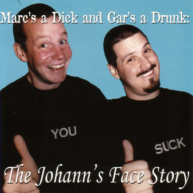 Mark's a Dick and Gar's a Drunk: The Johann's Face Story (Vinyl)