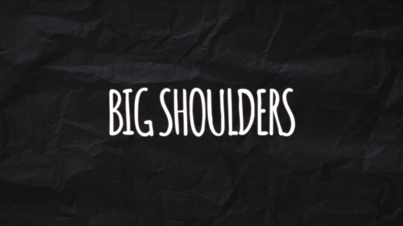 Big Shoulders (Official Lyric Video)