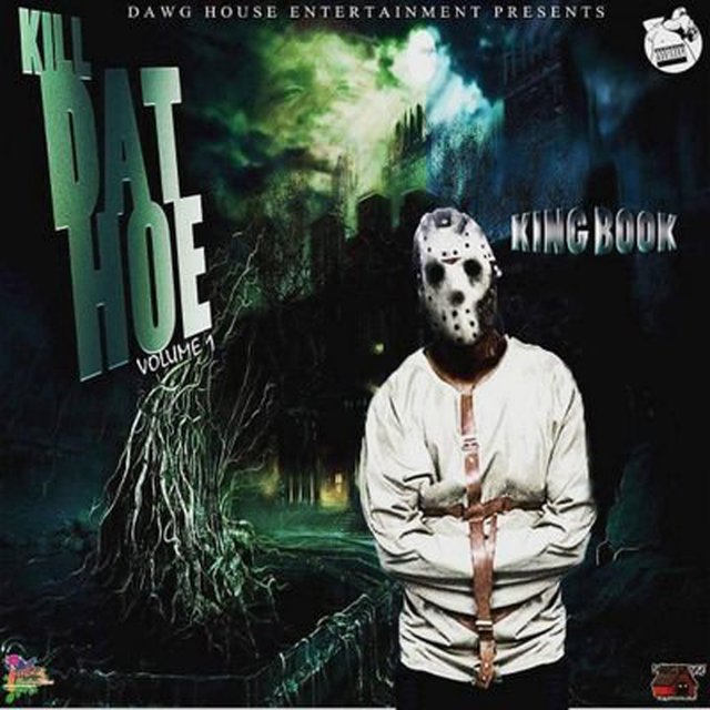 Kill Dat Hoe Vol. 1