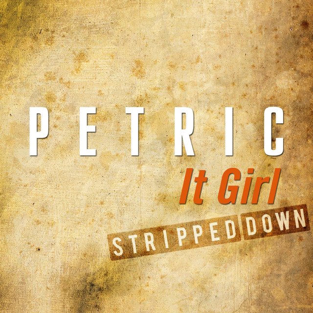 It Girl (Stripped Down)