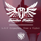 L.U.V (Ligações, Uvas & Vinho)