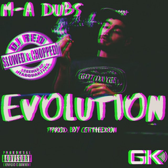 Evolution (Slowed & Chopped)