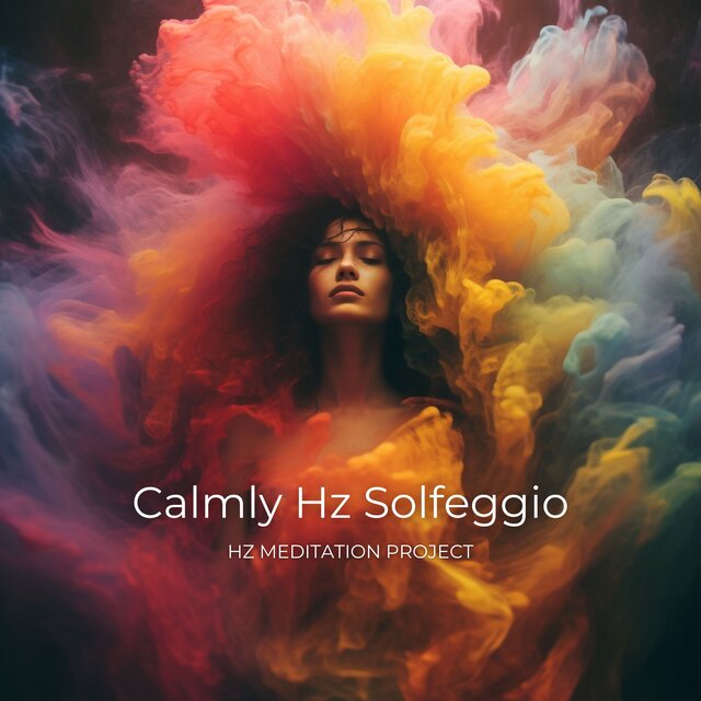 Calmly Hz Solfeggio (Harnessing the Power of Healing Frequencies for Inner Peace and Relaxation)
