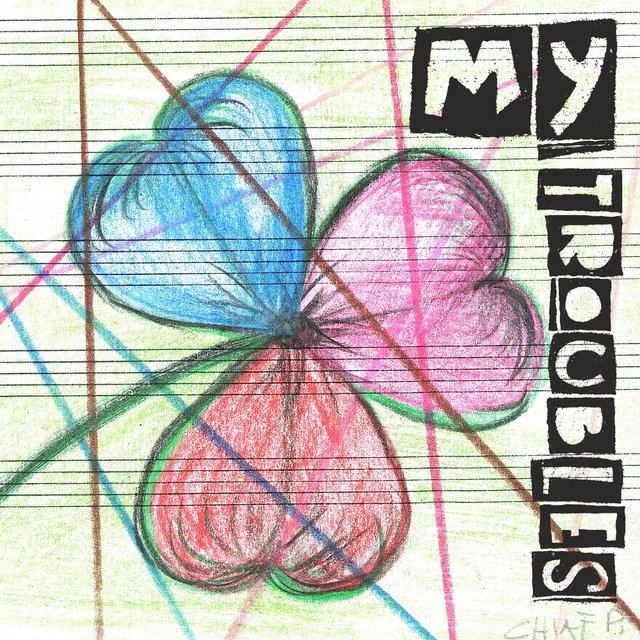 My Troubles