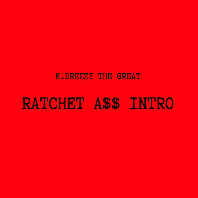 Ratchet Azz Intro