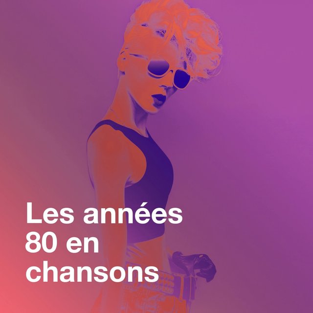Les années 80 en chansons